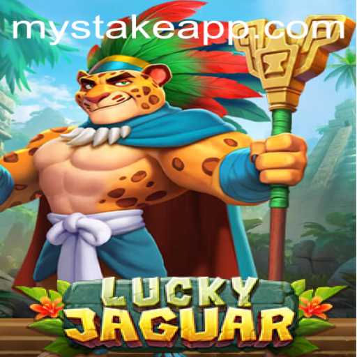 Unveiling LuckyJaguar: A Thrilling Adventure in the World of Mystake